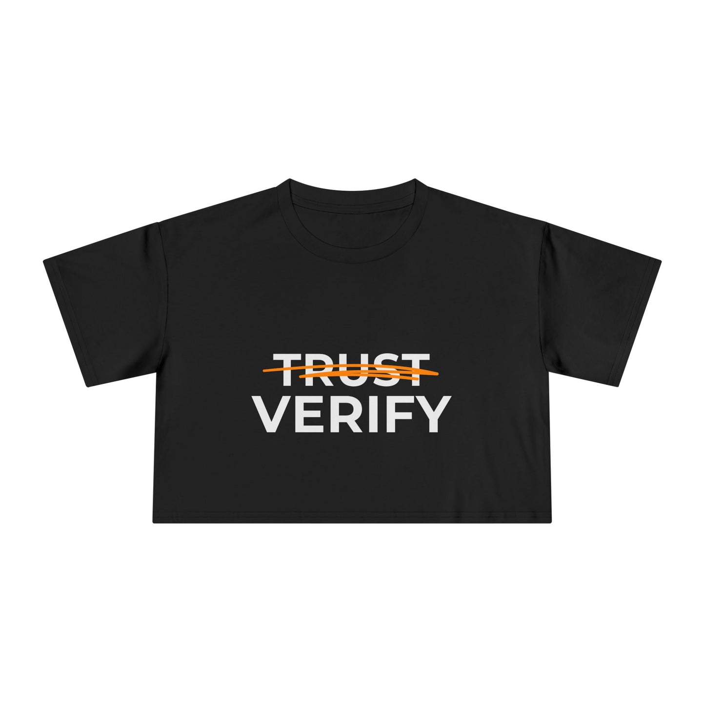 Don't Trust, Verify - Women's Crop top tee