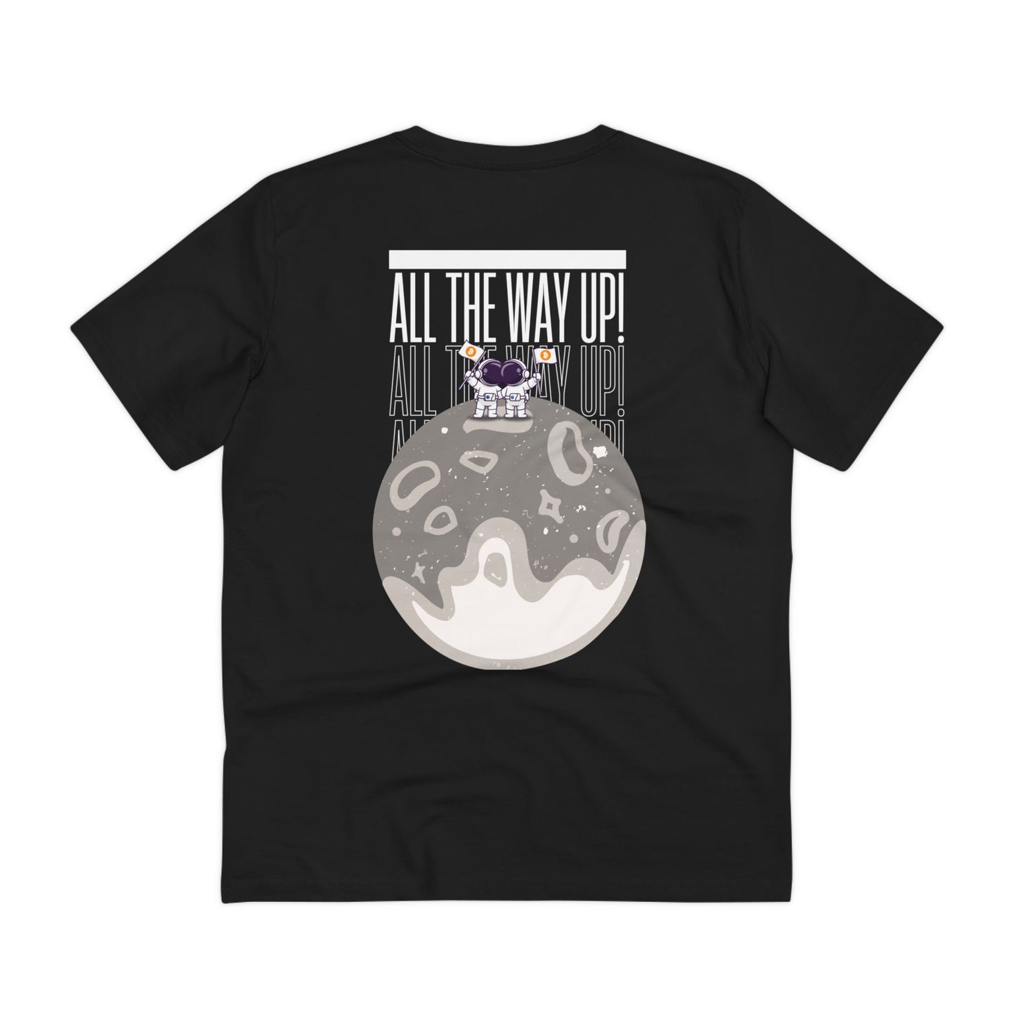 All The Way Up! T-Shirt