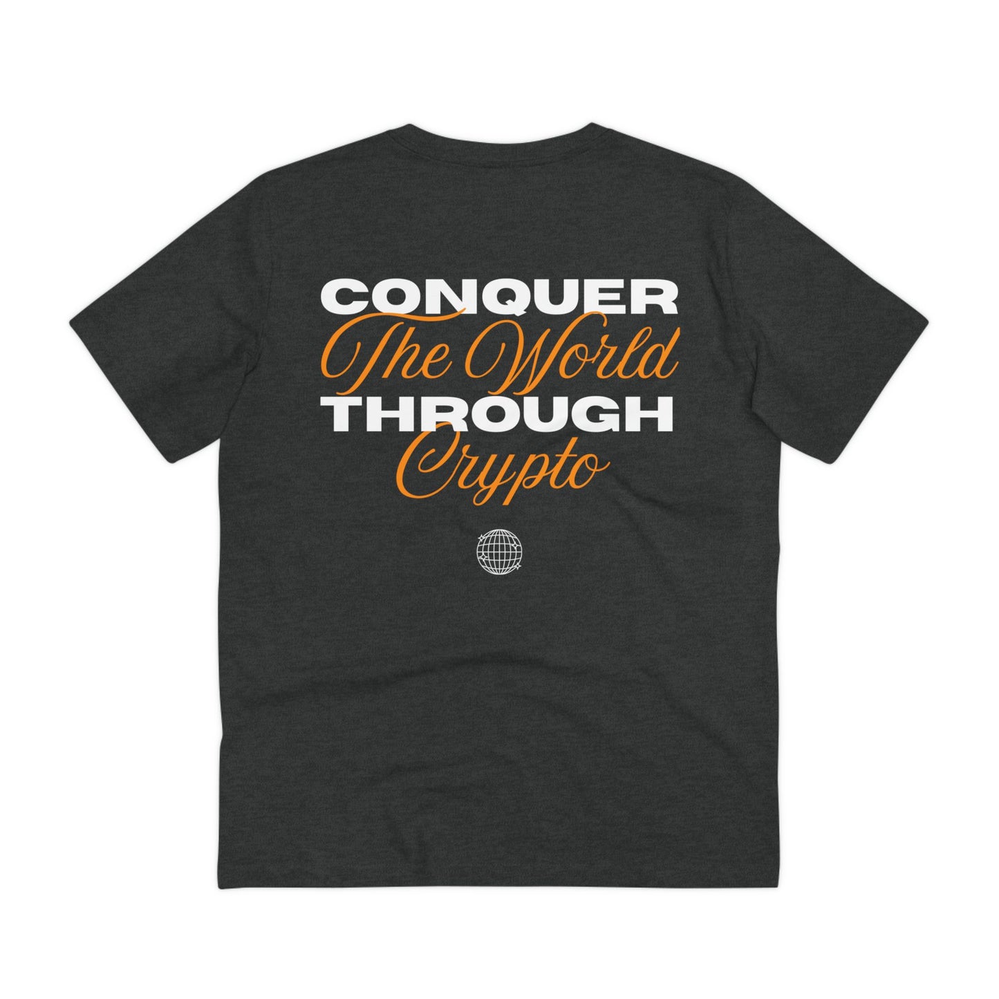 Conquer the World through Crypto T-Shirt