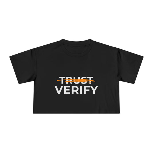 Don't Trust, Verify - Women's Crop top tee