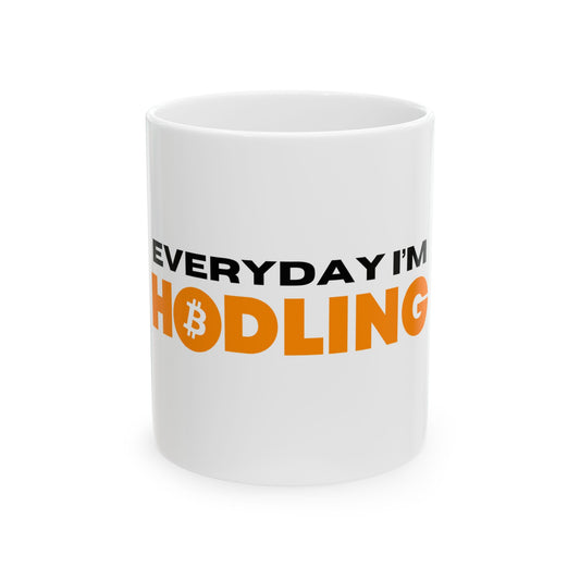 Everyday I'm HODLING Mug